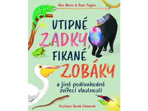 Vtipné zadky, fikané zobáky - Alex Morss, Sean Taylor