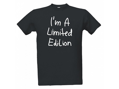 Tričko s potiskem I am a limited edition pánské